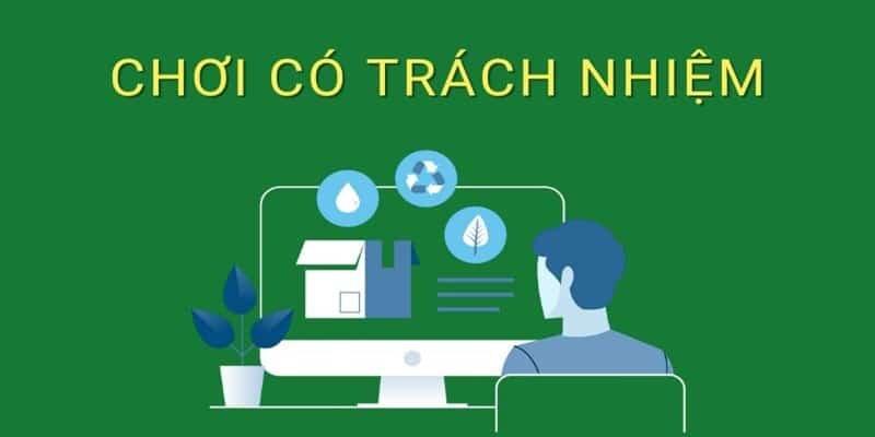 Khái niệm chơi có trách nhiệm là như nào?