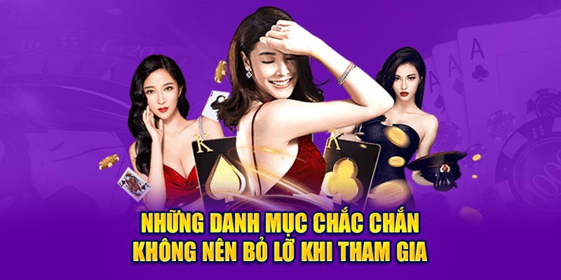 Những danh mục chắc chắn không nên bỏ lỡ khi tham gia