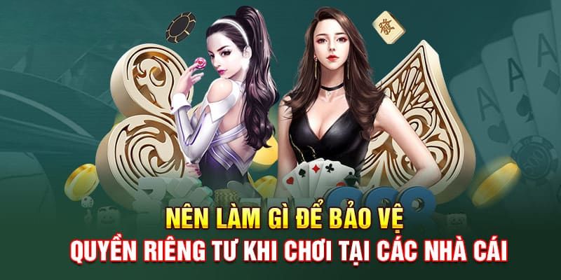 Nội dung chi tiết trong bộ luật quyền riêng tư 78WIN