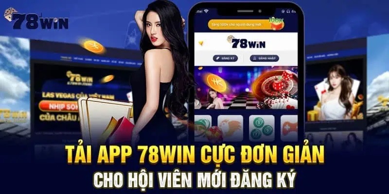 Cách tải app 78WIN về điện thoại