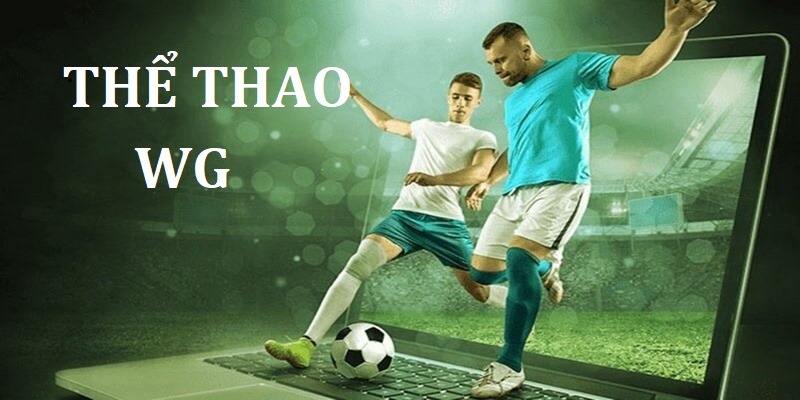 Thể Thao WG - Sôi Động Cùng Các Trận Đấu Hàng Đầu Tại 78WIN